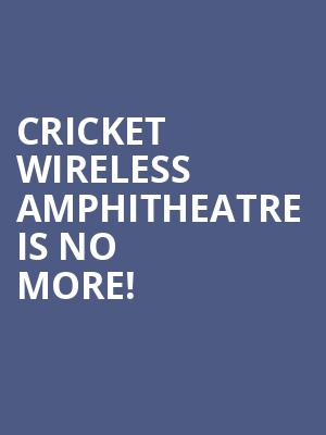 Cricket Wireless Amphitheatre is no more